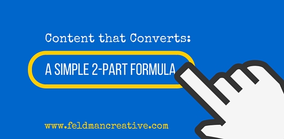 Content that Converts: A Simple 2-Part Formula